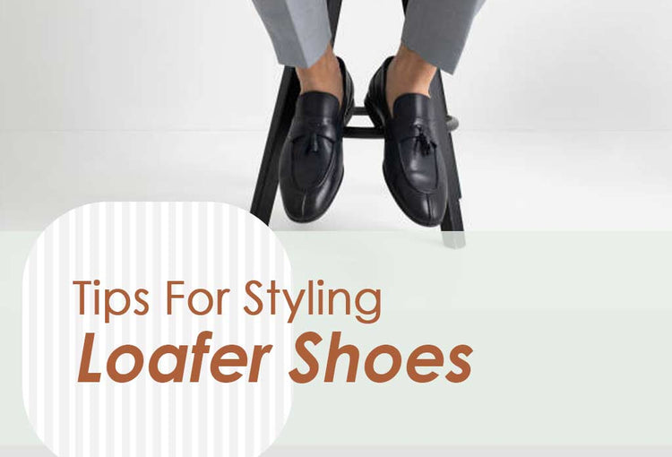 Tips For Styling Loafer Shoes