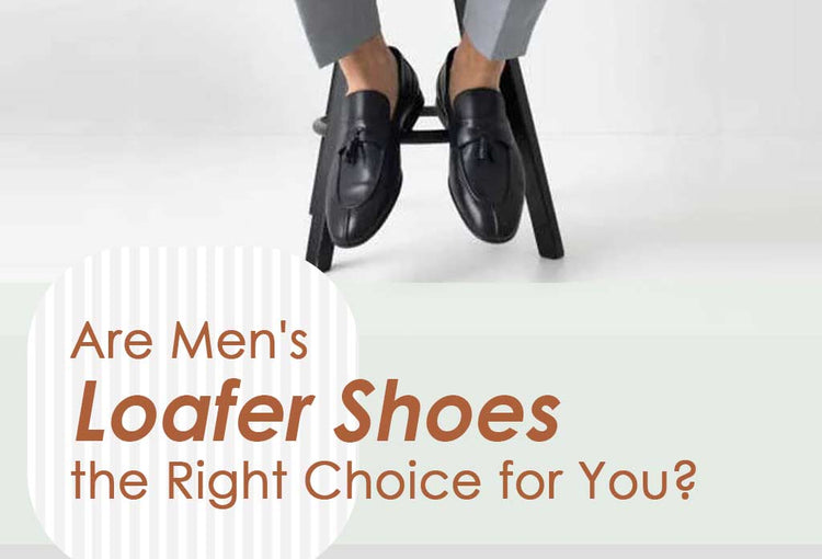 Are Men's Loafer Shoes the Right Choice for You?